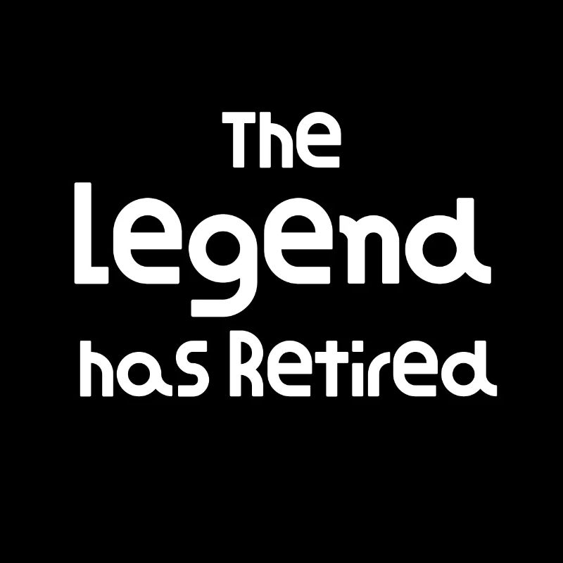 The Legend has Retired Funny Stuff Funny Retirement Gift