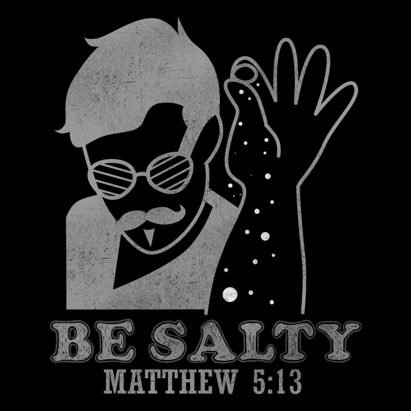 Be Salty - Bibel Spruch