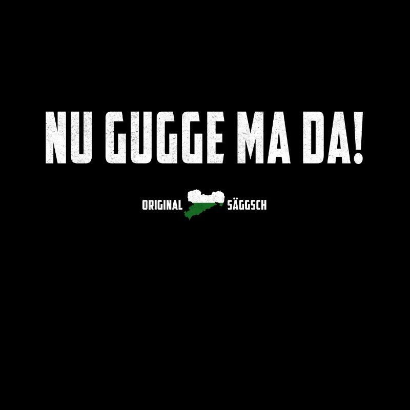 Sächsischer Spruch lustig - Nu gugge ma da