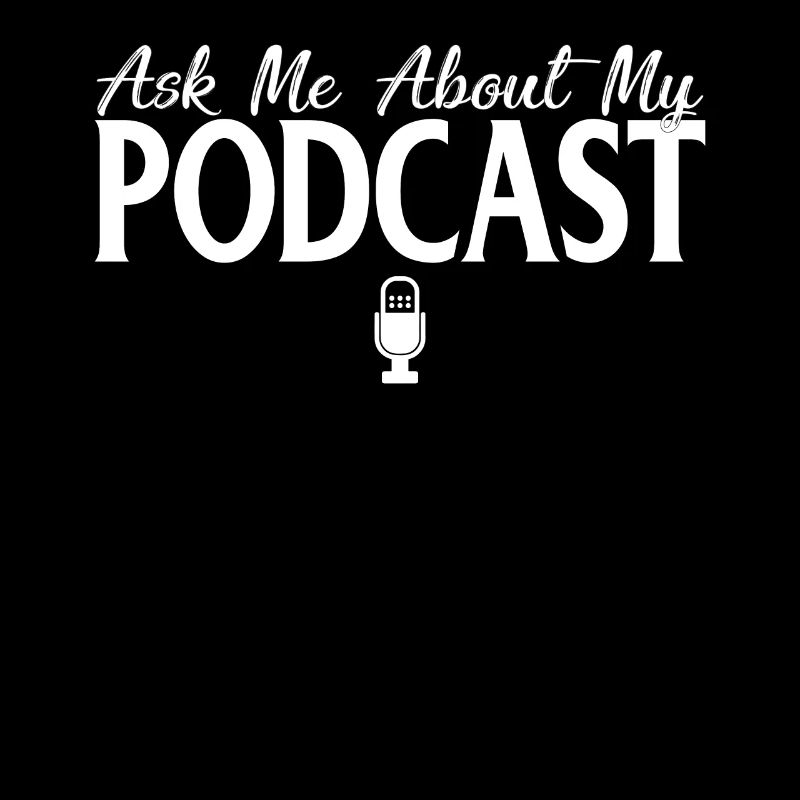 Ask Me About My Podcast Cute Podcasters