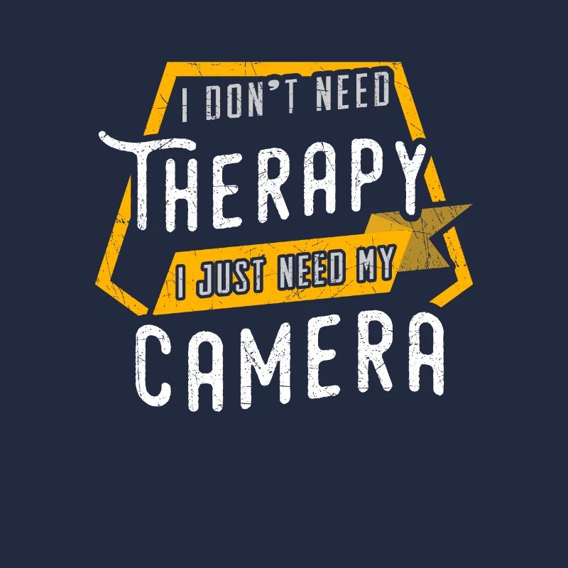 i don't need therapy cameraPhotograph Gift Fotog