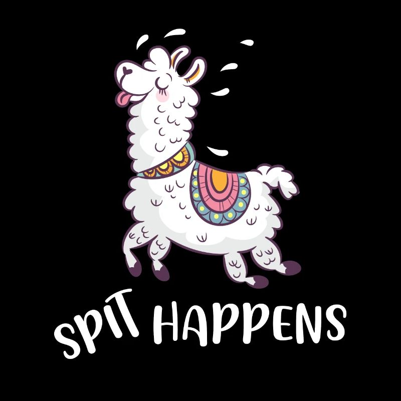 Spit happens Lama Alpaca Alpaca Llama