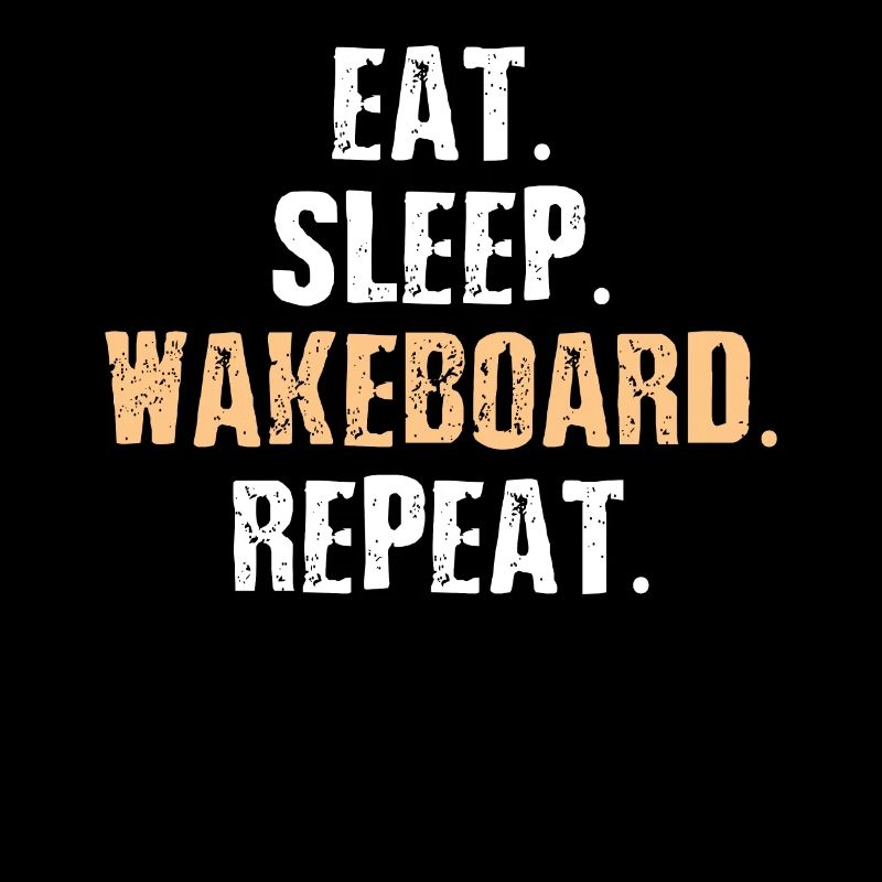 Wakeboard Eat Sleep