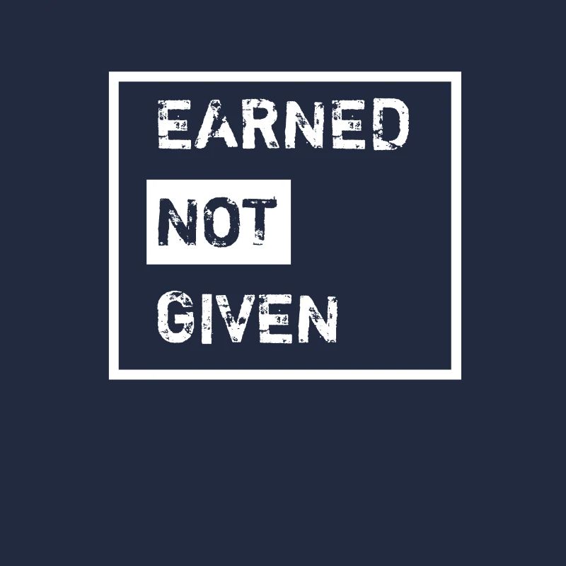 Earned Not Given white