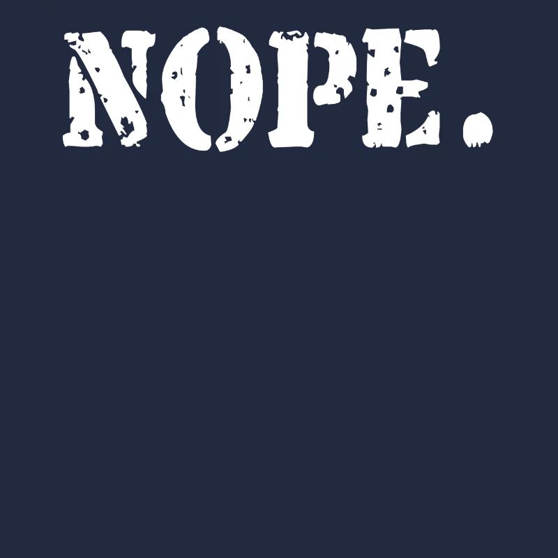 Nope Cooles Statement Geschenk