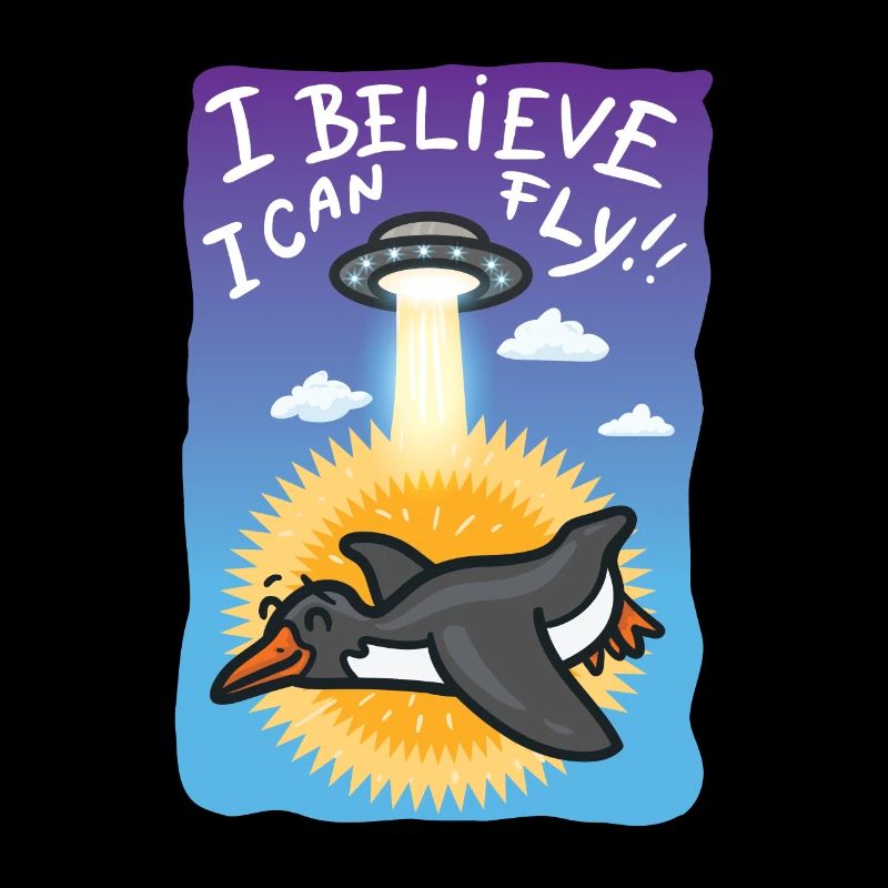 I Believe I Can Fly Pingouin Alien UFO