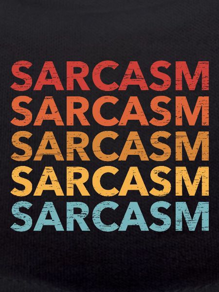 Sarcasm