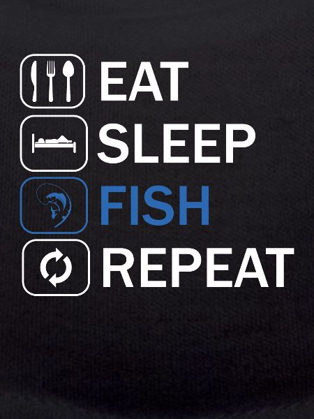 Eat sleep fish repeat