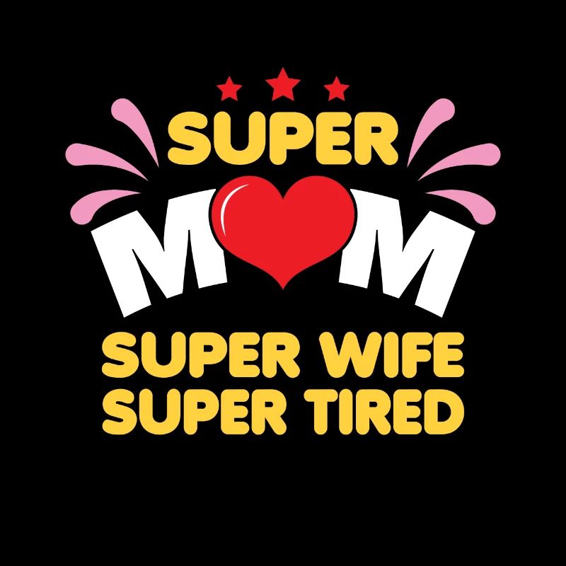 Mutter Ehefrau - Super Mutti Super Erschöpft