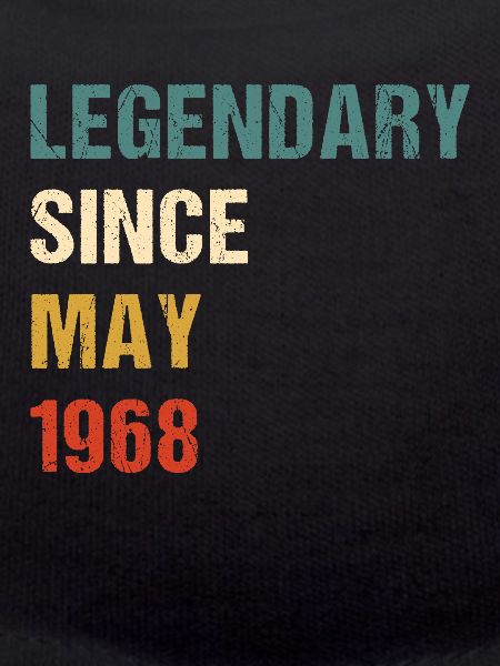 LEGENDARY SINCE MAY 1968