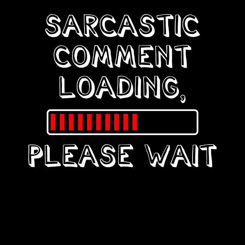 Sarcastic Commentary Sarcasm Humor