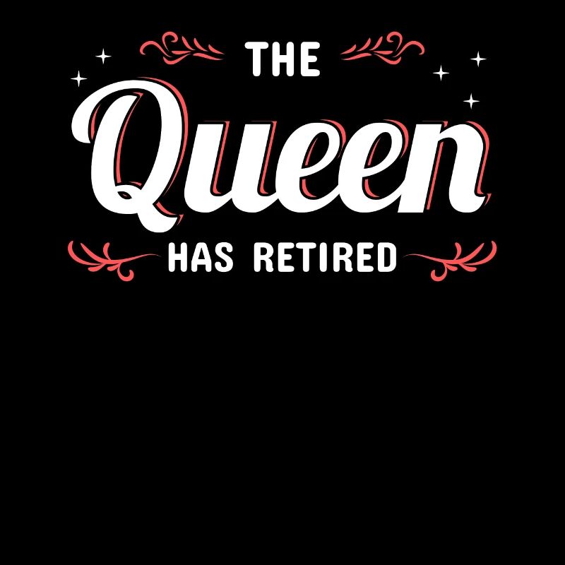 The Queen Has Retired