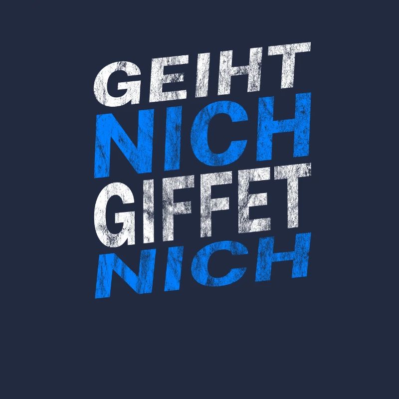 Geiht nich giffet nich