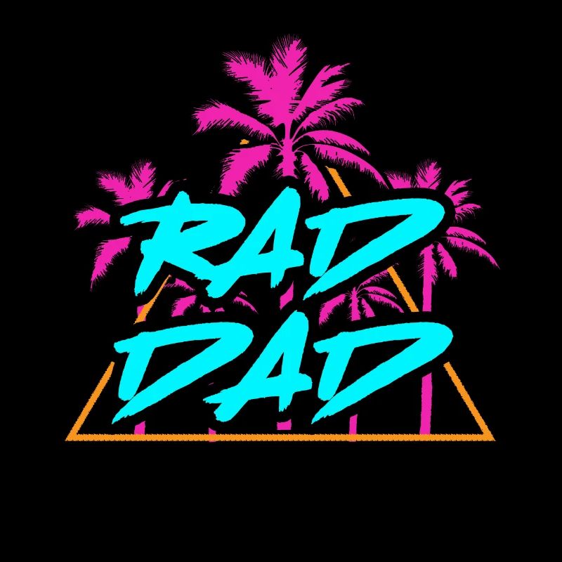 RAD DAD Best Dad ever Papa Papi Vater