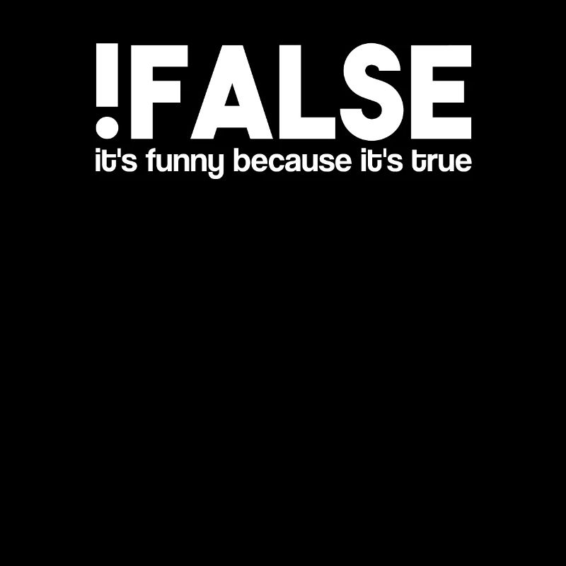 False It's Funny Because It's True | IT Informatik