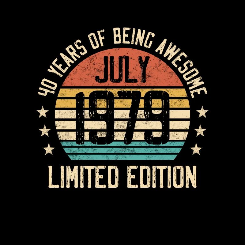 Born July 1979 Limited Edition 40th Geburtstag