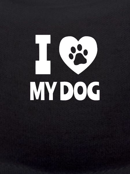 I LOVE MY DOG