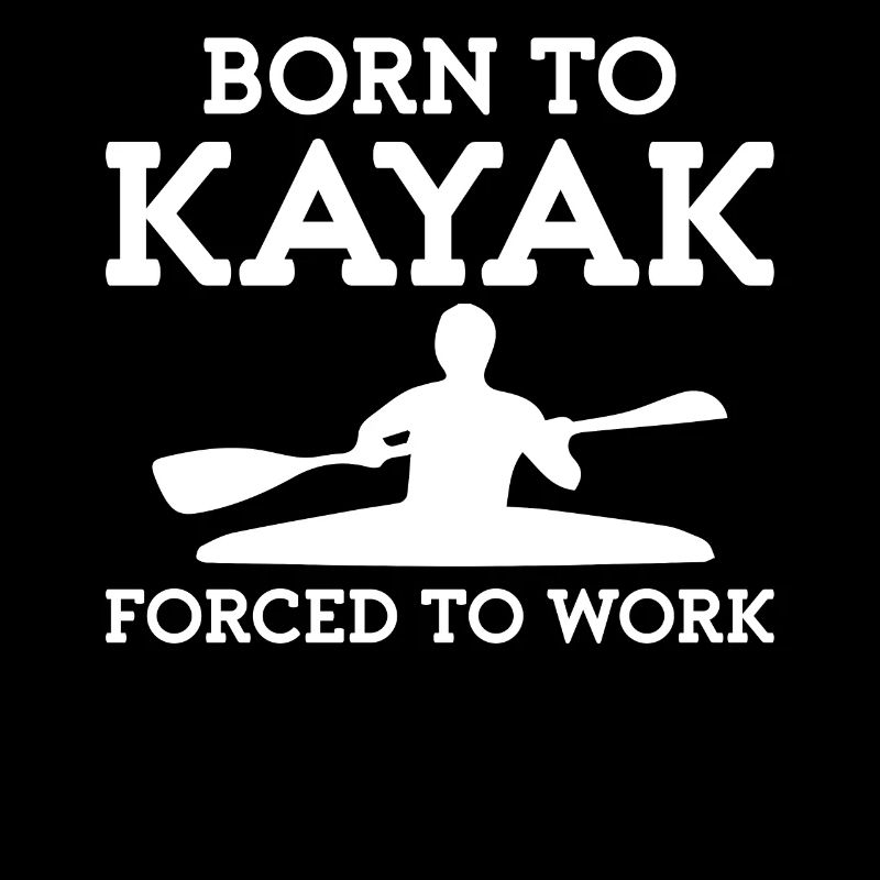 Born for the Kayak
