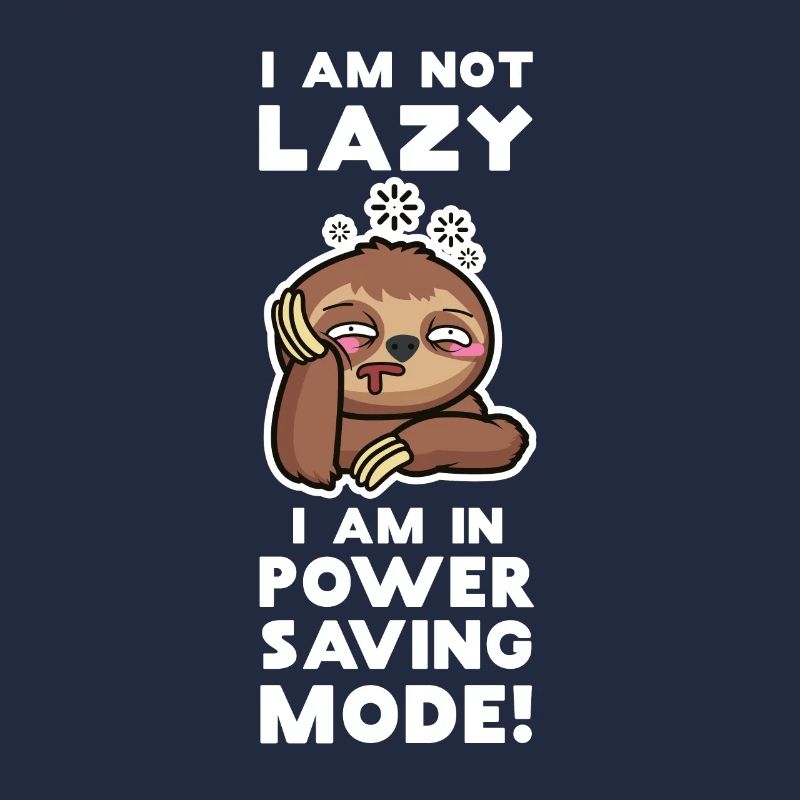 Funny Not Lazy I Am Power Saving Zoologists gift