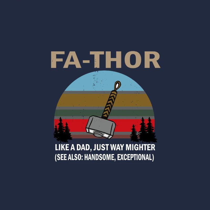 Father's Day Daddy Daddy Daddy Dad Fathor Thor