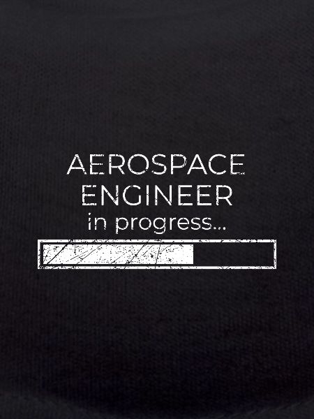 Aerospace engineer in progress