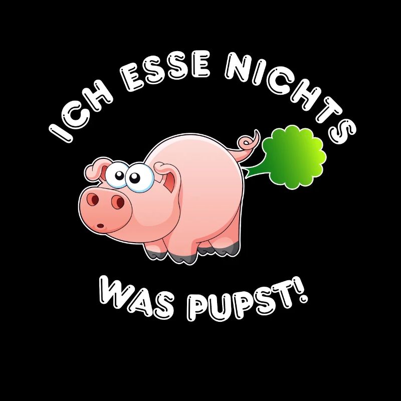 ich esse nichts was pupst
