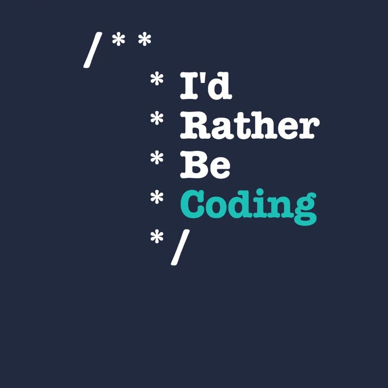 Id Rather Be Coding Comments - Informaticiens