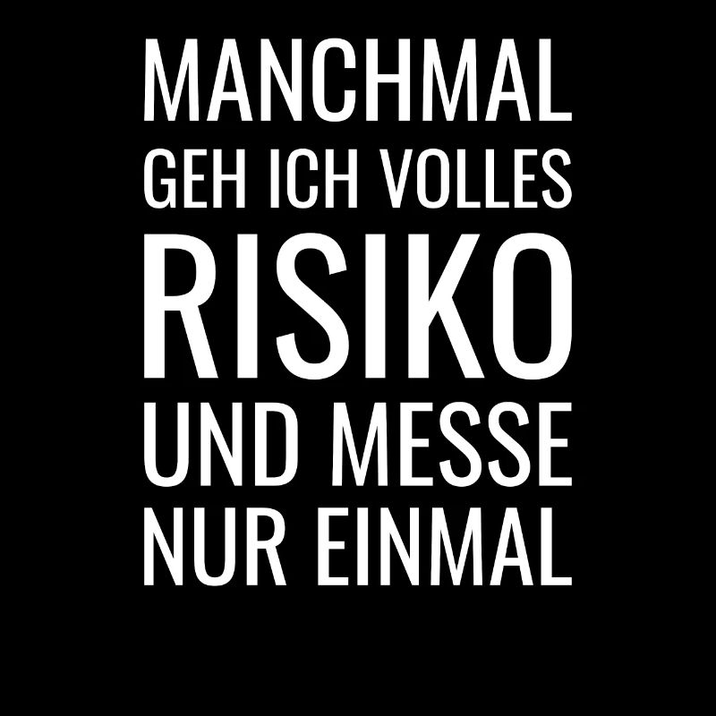 Manchmal Volles Risiko Und Messe Nur Einmal
