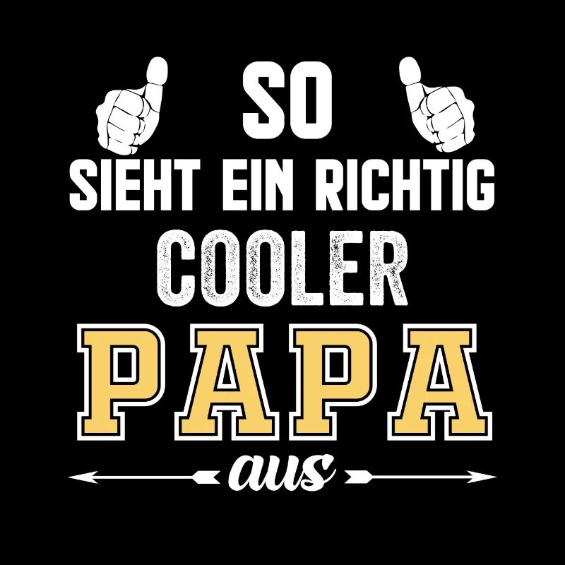 Vater Papa - So sieht ein richtig cooler Papa aus