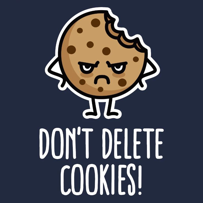 Do not delete cookies funny computer nerd humor