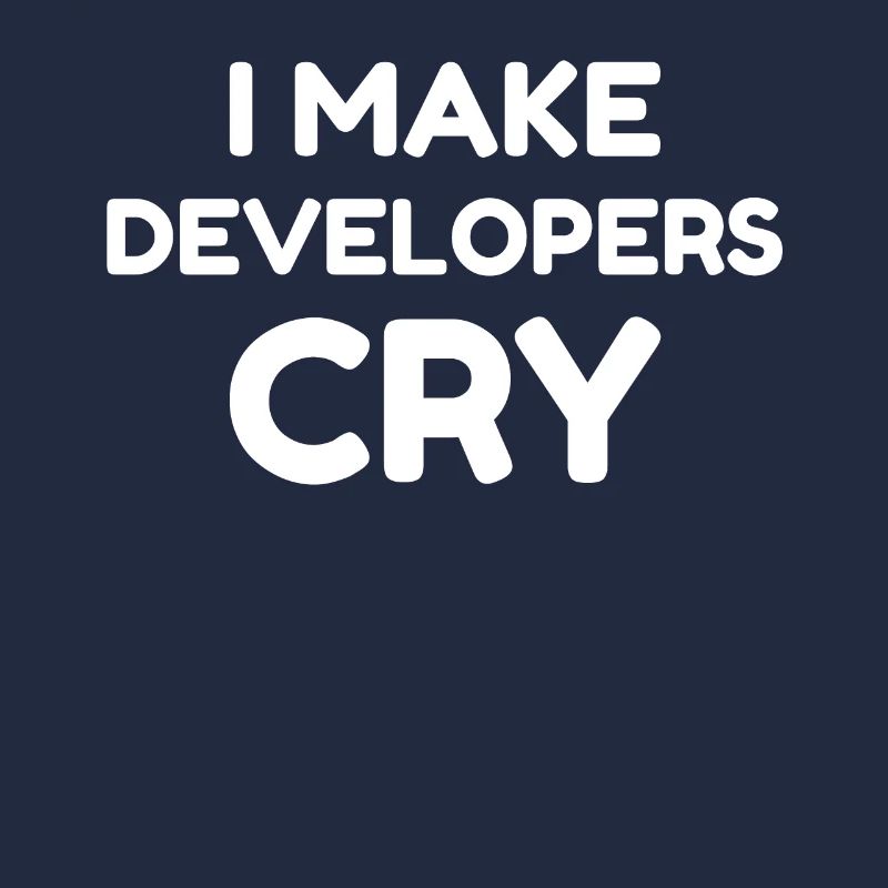 QA Engineer Funny I Make Developers Cry Design T-Shirt