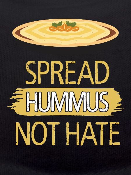 Spread Hummus Not Hate