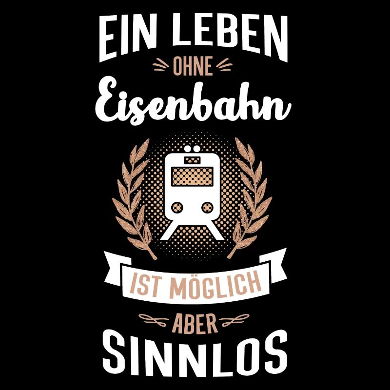 Eisenbahn Geschenk lustiger Spruch