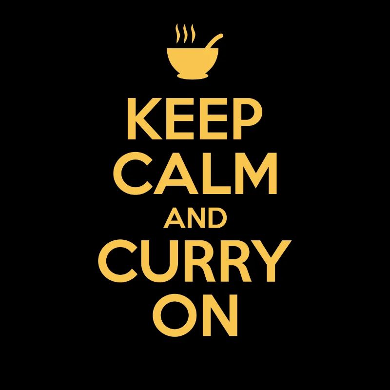 Keep calm and curry on curry enthusiast and food
