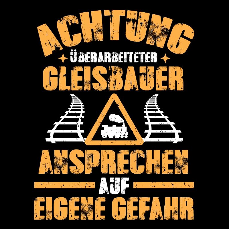 Gleisbauer lustiges Sprüche Geschenk