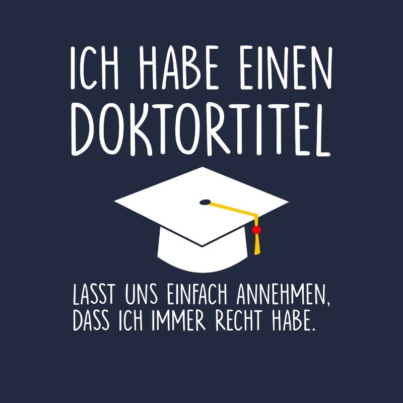 Ich habe einen Doktortitel...