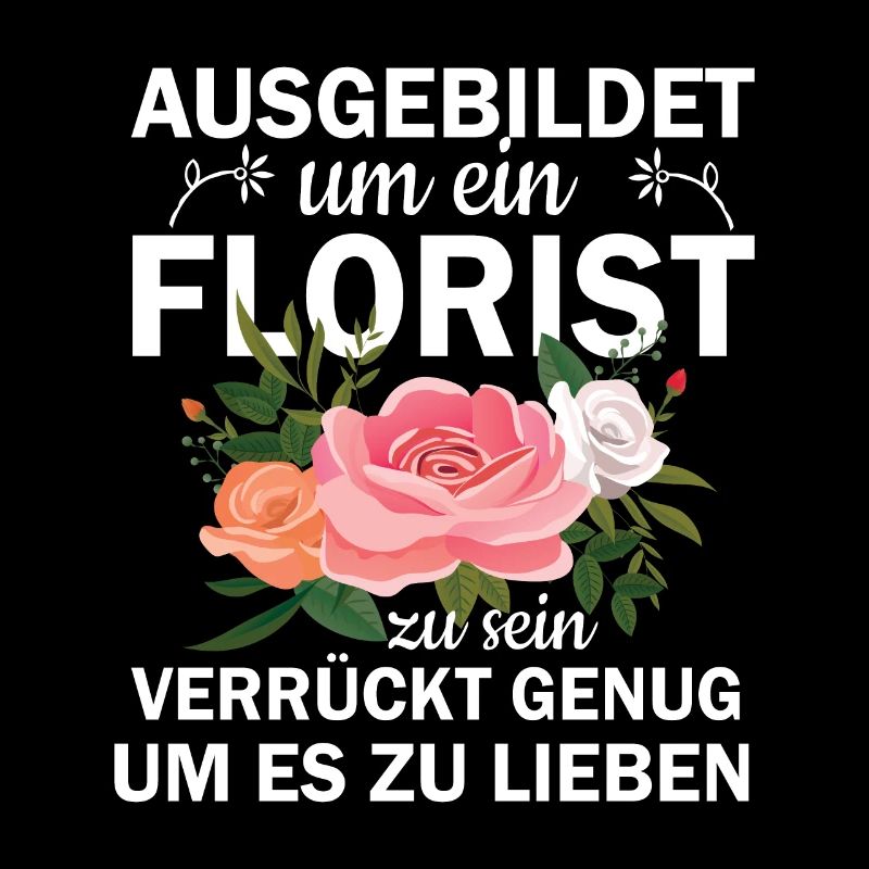 Ausgebildet Um ein Florist Zu Sein