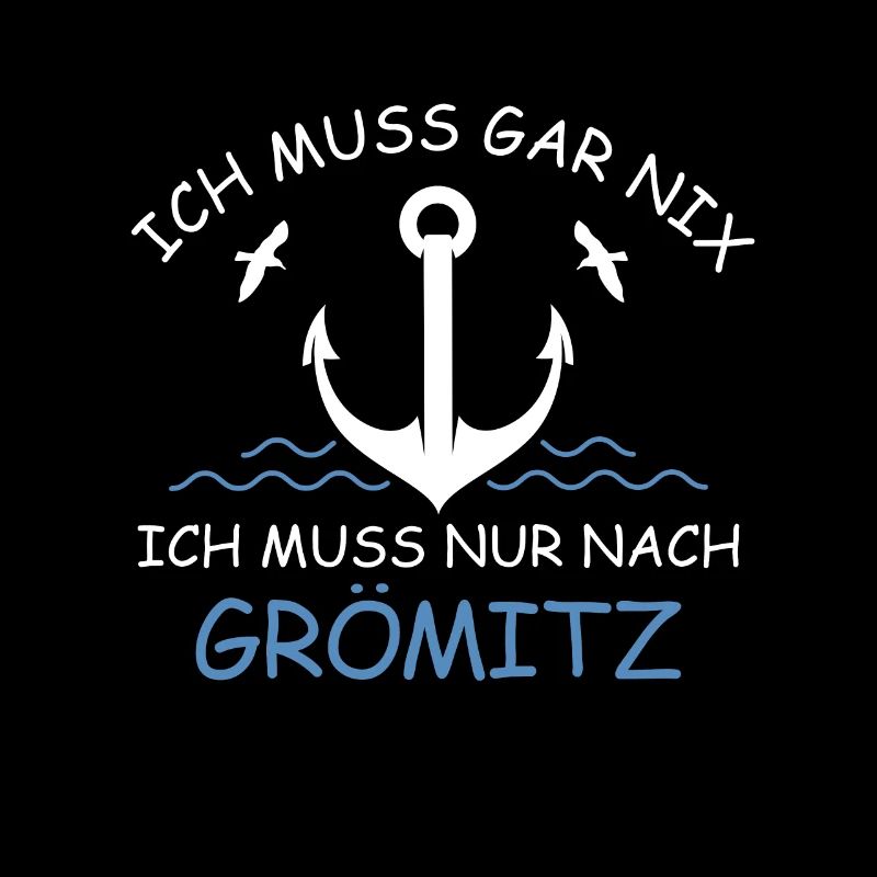 Ich muss gar nix ich muss nur nach Grömitz