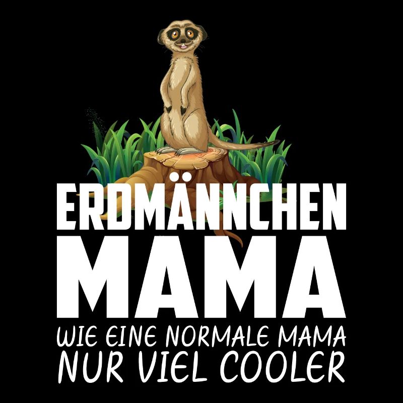 ERDMÄNNCHEN MAMA