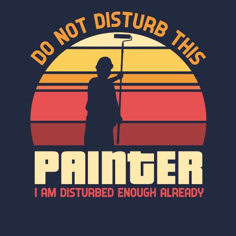 Do not disturb this painter - Lackierer