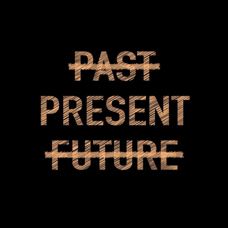 Past Present Future Spirituelle Motivation Spruch