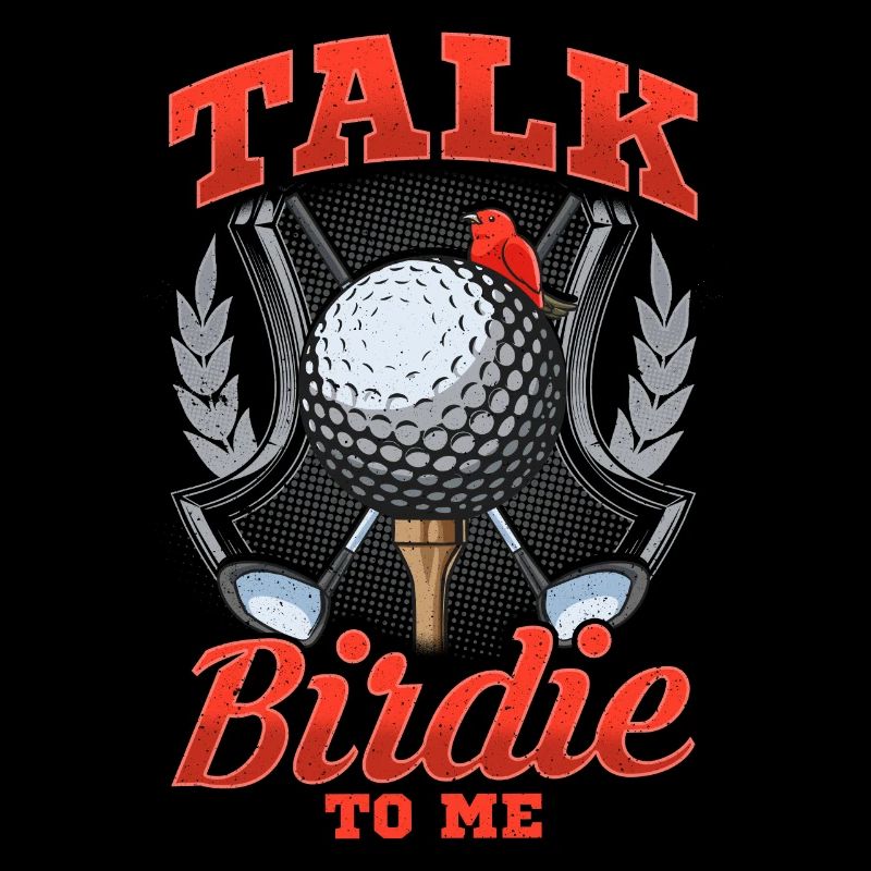 Talk Birdie To Me Funny Golfing Pun