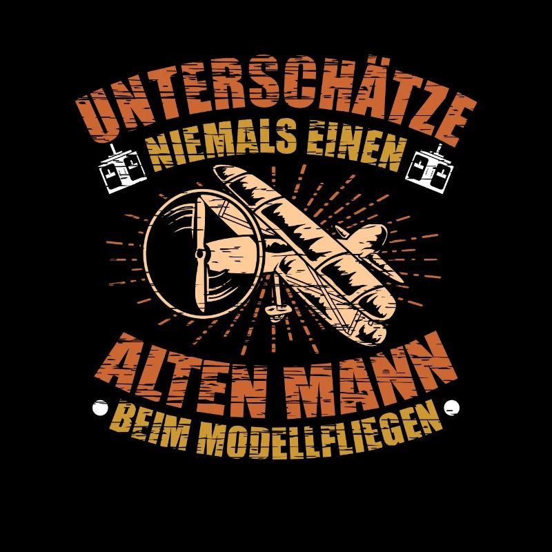Alt Mann Modellfliegen Spruch Modellbau Modellflug