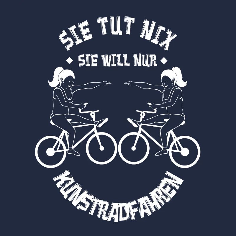 Sie tut nix sie will nur Kunstradfahren
