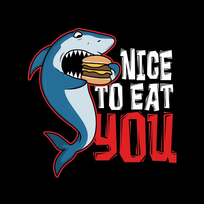Shark - Nice to eat you