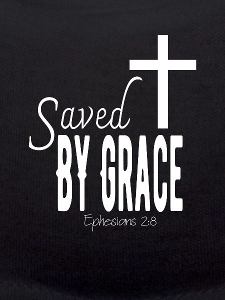 SAVED BY GRACE - Epheser 2,8