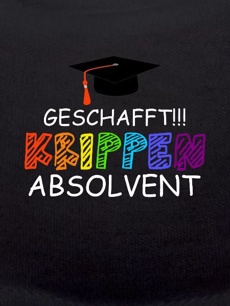 Geschafft Krippenabsolvent Krippe Kinderkrippe