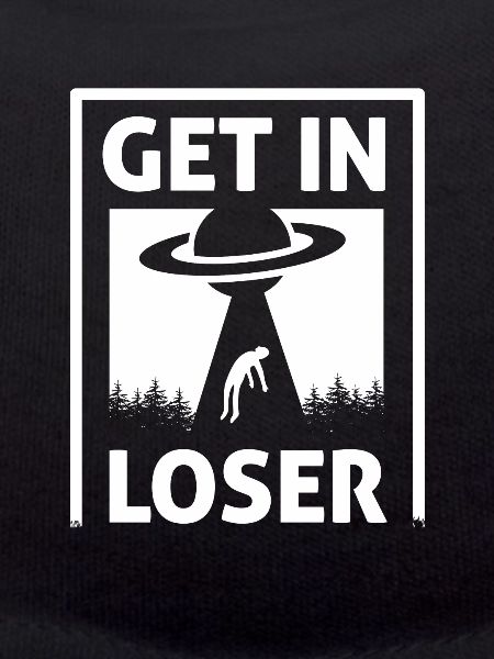 Get In Loser - Ufo