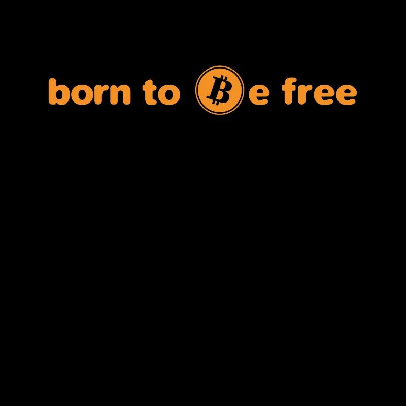 BTC né pour être libre