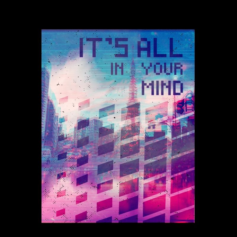 Vaporwave Aesthetic It's All In Your Mind